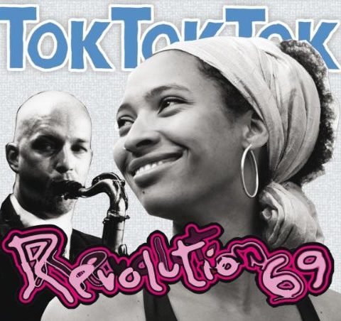 Tok Tok Tok - Revolution 69 (2010)