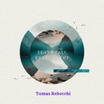 Tomas Rebecchi - Tears fall every night (2023)