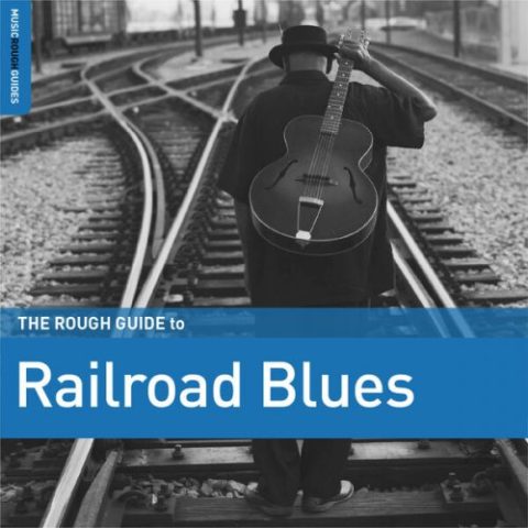 VA - Rough Guide to Railroad Blues (2023)