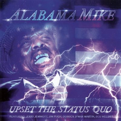 Alabama Mike - Upset The Status Quo (2016)