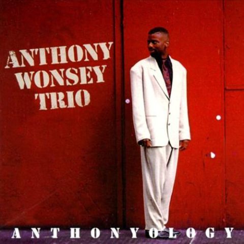 Anthony Wonsey Trio - Anthonyology (1995)