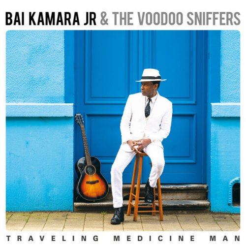 Bai Kamara Jr & The Voodoo Sniffers Traveling Medicine Man (2023