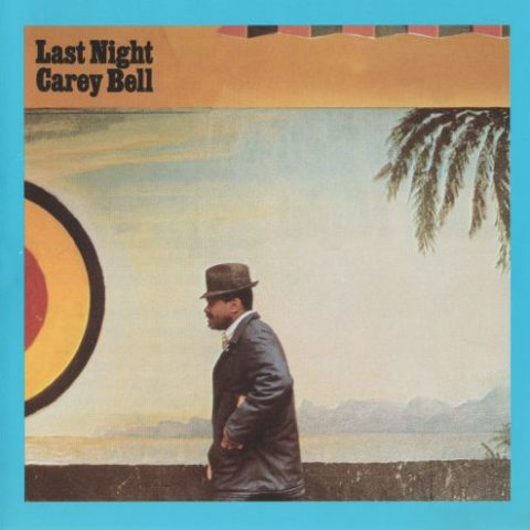 Carey Bell - Last Night (1973)