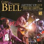 Carey & Lurrie Bell - Gettin' Up Live (2007)