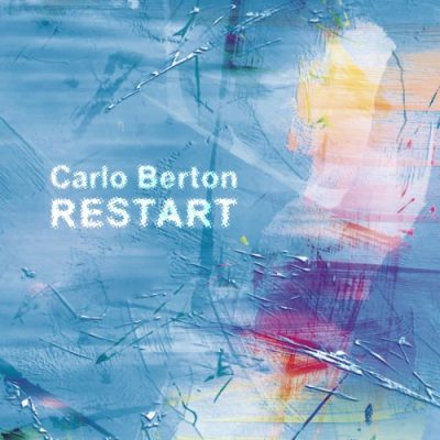 Carlo Berton - Restart (2023)