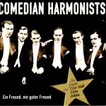 Comedian Harmonists - Ein Freund, Ein Guter Freund (2002)