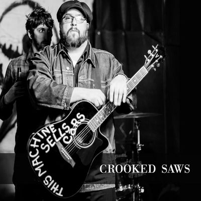 Crooked Saws - This Machine Sells Cars (2015)
