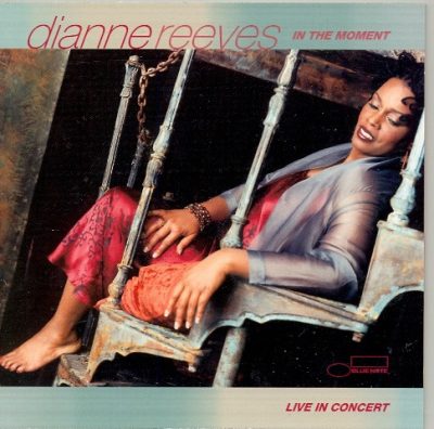 Dianne Reeves - In the Moment: Live in Concert (2000)