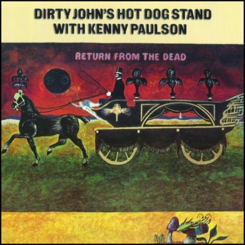 Dirty John's Hot Dog Stand - Return From the Dead (1970/2011)