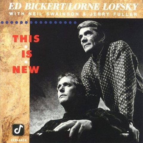 Ed Bickert & Lorne Lofsky - This Is New (1990)