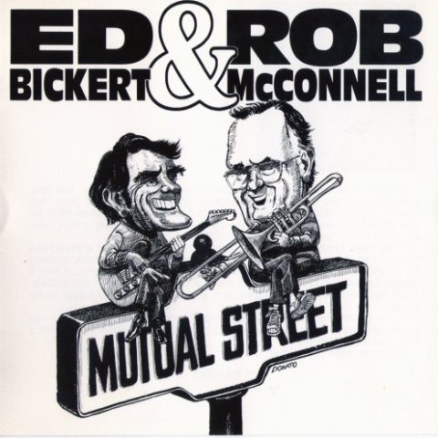 Ed Bickert & Rob McConnell - Mutual Street (1991)