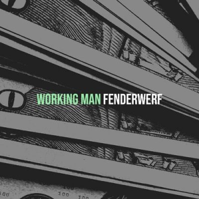 Fenderwerf - Working Man (2023)