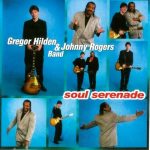 Gregor Hilden & Johnny Rogers Band - Soul Serenade (2001)