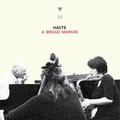 Haste - A Broad Margin (2016)