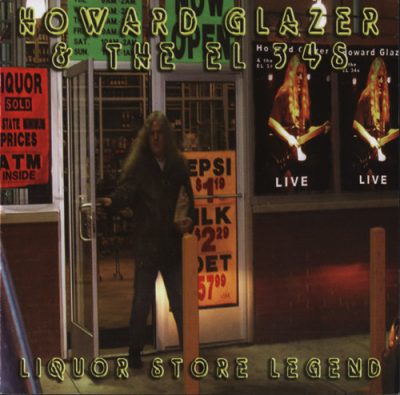 Howard Glazer & The EL34's - Liquor Store Legend (2007)