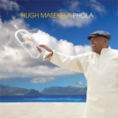 Hugh Masekela - Phola (2008)