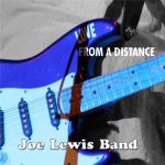 Joe Lewis Band - Love From a Distance (2012)