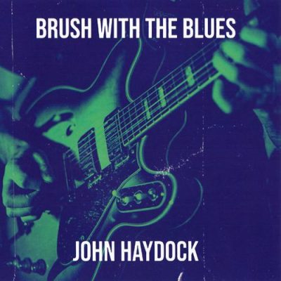 John Haydock - Brush With The Blues (2022)