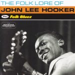 John Lee Hooker - The Folk Lore Of John Lee Hooker / Folk Blues (2014)