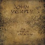 John Verity - It's a Mean Old Scene (2011)