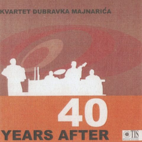 Kvartet Dubravka Majnarica - 40 Years After (2002)