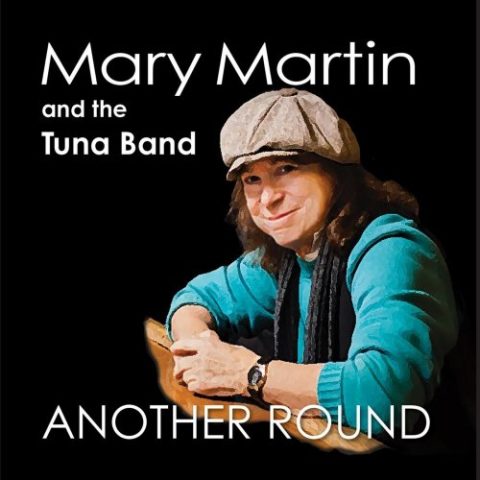 Mary Martin and the Tuna Band - Another Round (2023)