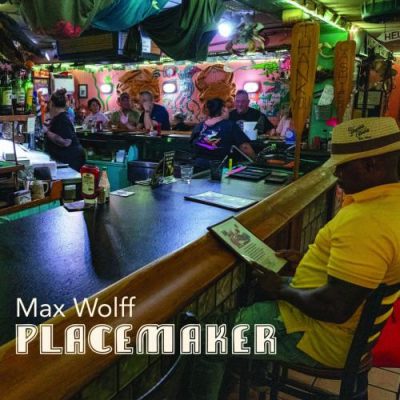 Max Wolff - Placemaker (2023)
