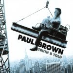Paul Brown - Truth B Told (2014)