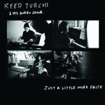 Reed Turchi & His Kudzu Choir - Just a Little More Faith (2023)
