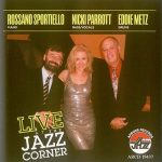 Rossano Sportiello, Nicki Parrott, Eddie Metz - Live At The Jazz Corner (2011)