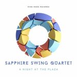 Sapphire Swing Quartet - A Night at the Plaza (2023)