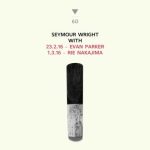 Seymour Wright with Evan Parker & Rie Nakajima - 1.3.16 & 23.2.16 (2016)