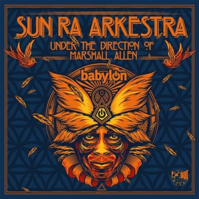 Sun Ra Arkestra under the direction of Marshall Allen - Babylon Live (2015)