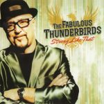 The Fabulous Thunderbirds - Strong Like That (2016)