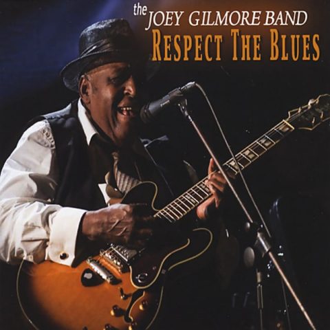 The Joey Gilmore Band - Respect The Blues (2016)