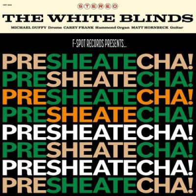 The White Blinds - PRESHEATECHA! (2023)