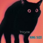 Tricycle - King Size (2012)