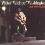 Walter "Wolfman" Washington - Out Of The Dark (1988)