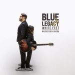 White Feet & Nasser Ben Dadoo - Blue Legacy (2023)