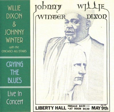 Willie Dixon & Johnny Winter - Crying The Blues: Live In Concert (1996)