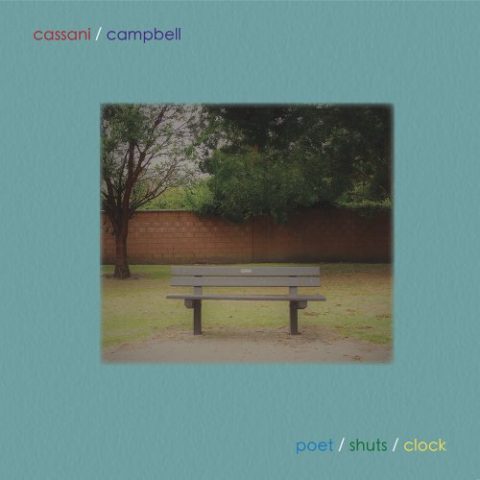 Roberto Cassani & Fraser Campbell - Poet / Shuts / Clock (2023)