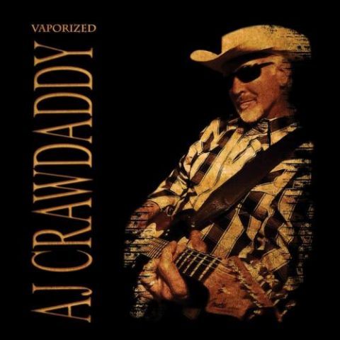 AJ Crawdaddy Band - Vaporized (2015)