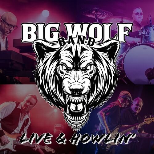 Big Wolf Band Live & Howlin' (2023)