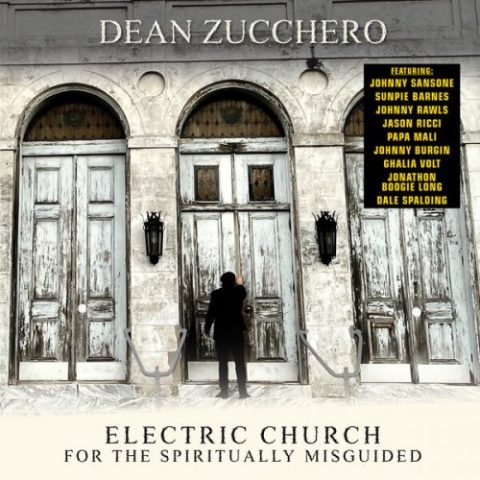 Dean Zucchero - Electric Church For The Spiritually Misguided (2023)