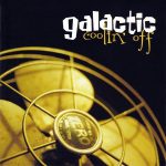 Galactic - Coolin' Off (1998)