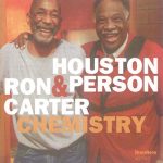 Houston Person & Ron Carter - Chemistry (2016)