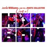 Jamie Williams & The Roots Collective - Live at Hot Box (2023)
