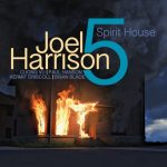 Joel Harrison 5 - Spirit House (2015)