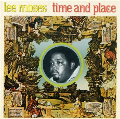Lee Moses - Time and Place (1971/2007)