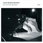 Louis Sclavis Quartet - Silk and Salt Melodies (2014)